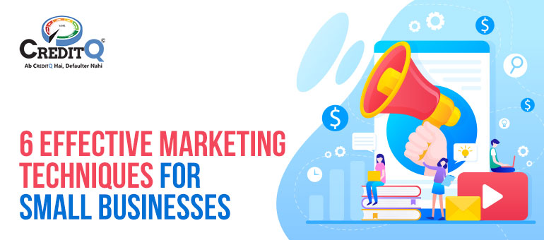 6 Effective Marketing Techniques for Small Businesses