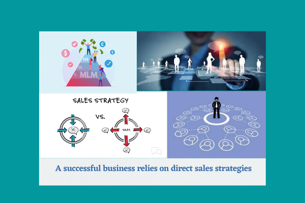 A successful business relies on direct sales strategies
